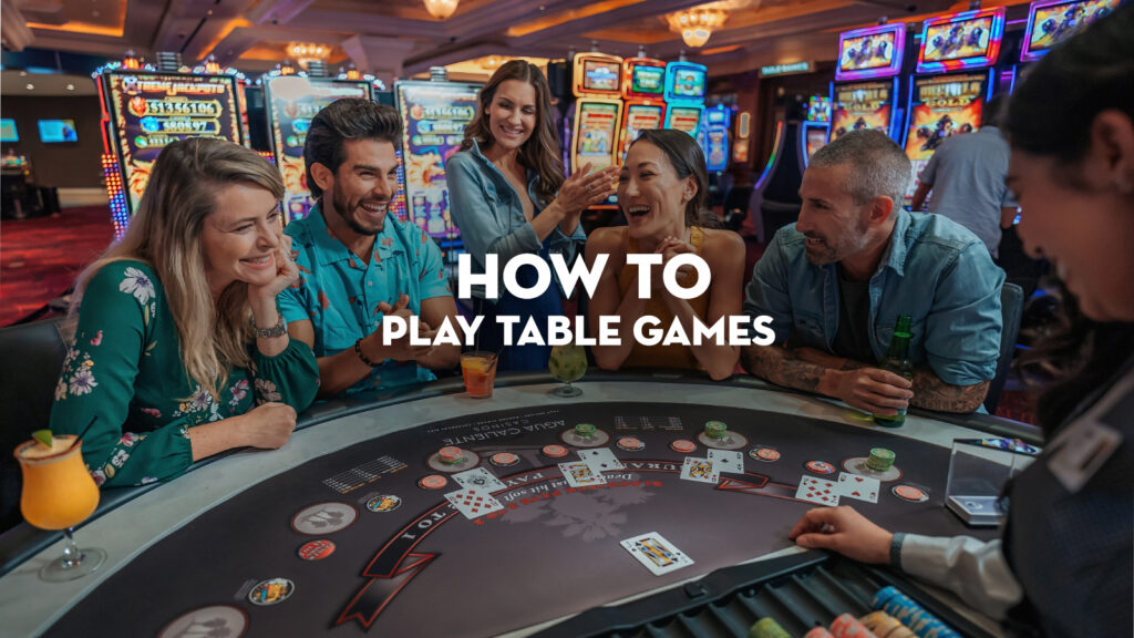 How To Play Table Games Agua Caliente Casinos