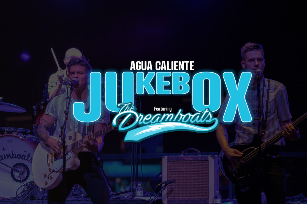 Agua Caliente Jukebox featuring The Dreamboats