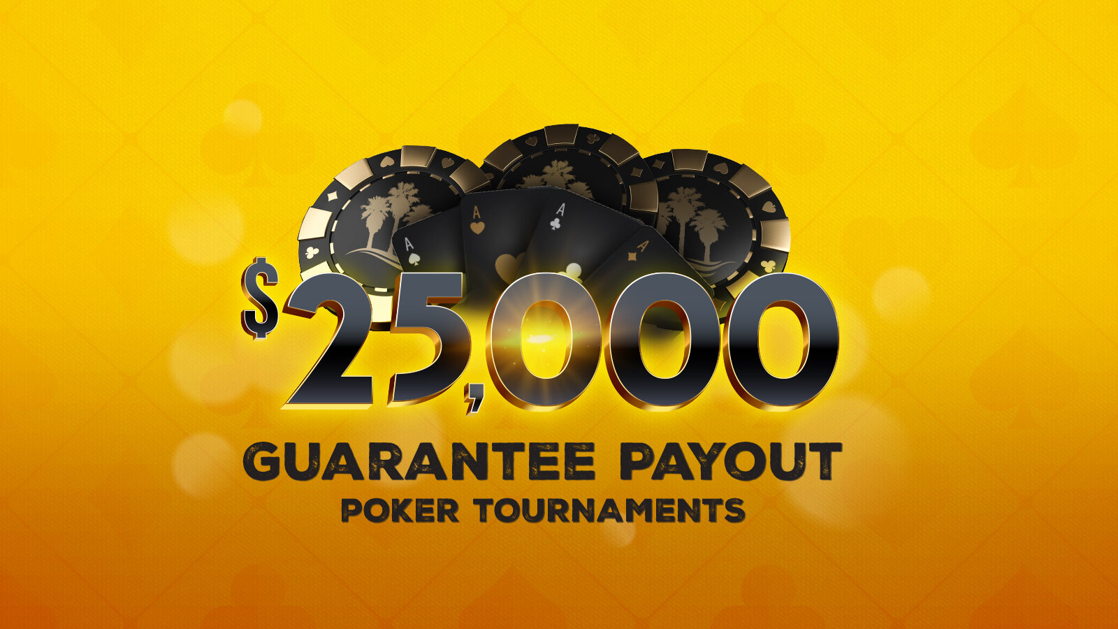 $25,000 Guarantee Payouts Poker Tournaments