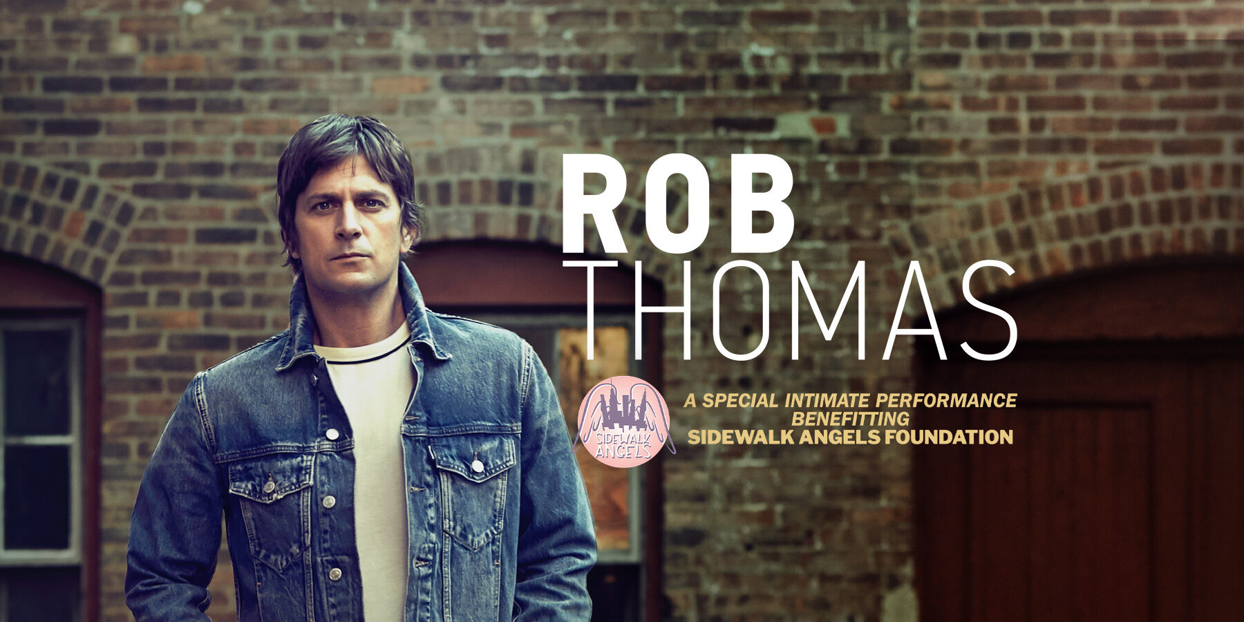 Rob Thomas: A Special Performance Benefitting Sidewalk Angels Foundation