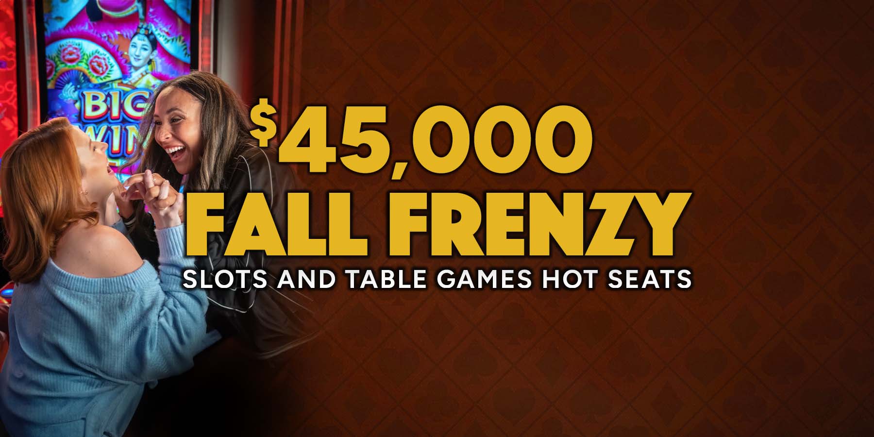 $45,000 Fall Frenzy Slots and Table Games Hot Seats at Agua Caliente Casinos