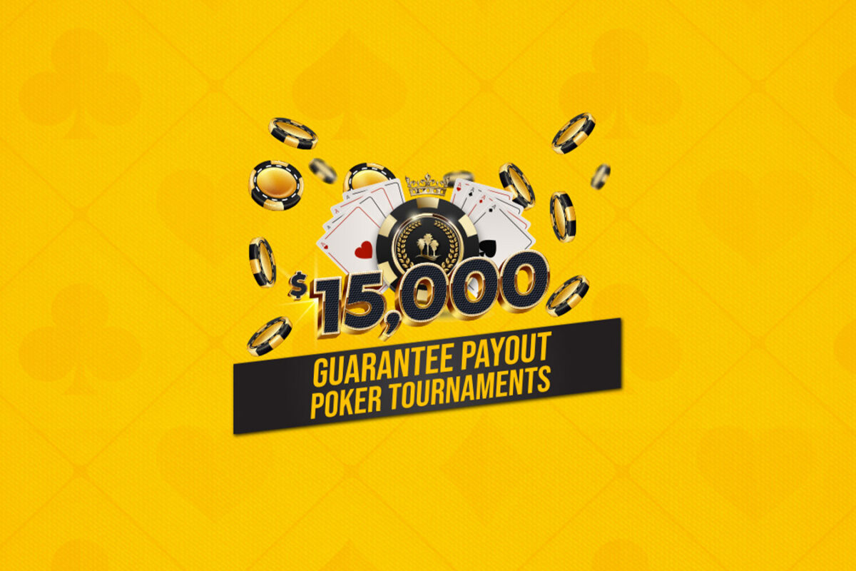 $15,000 Guarantee Payouts Poker Tournaments