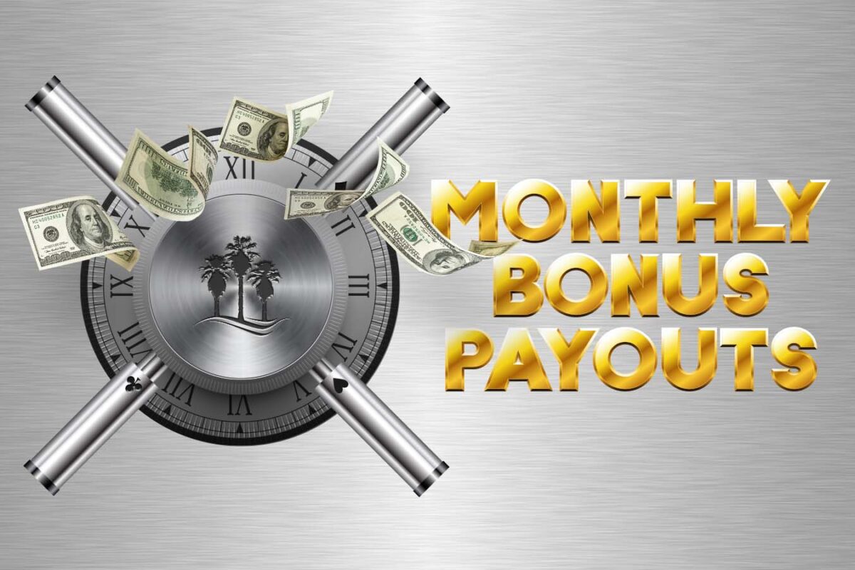 Monthly Bonus Payouts