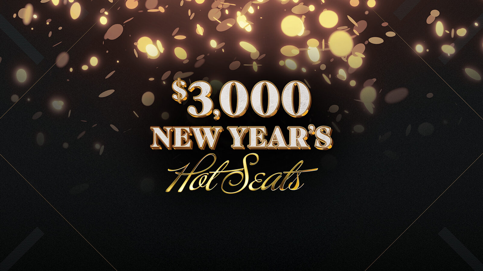 $3,000 NEW YEAR’S Hot Seats