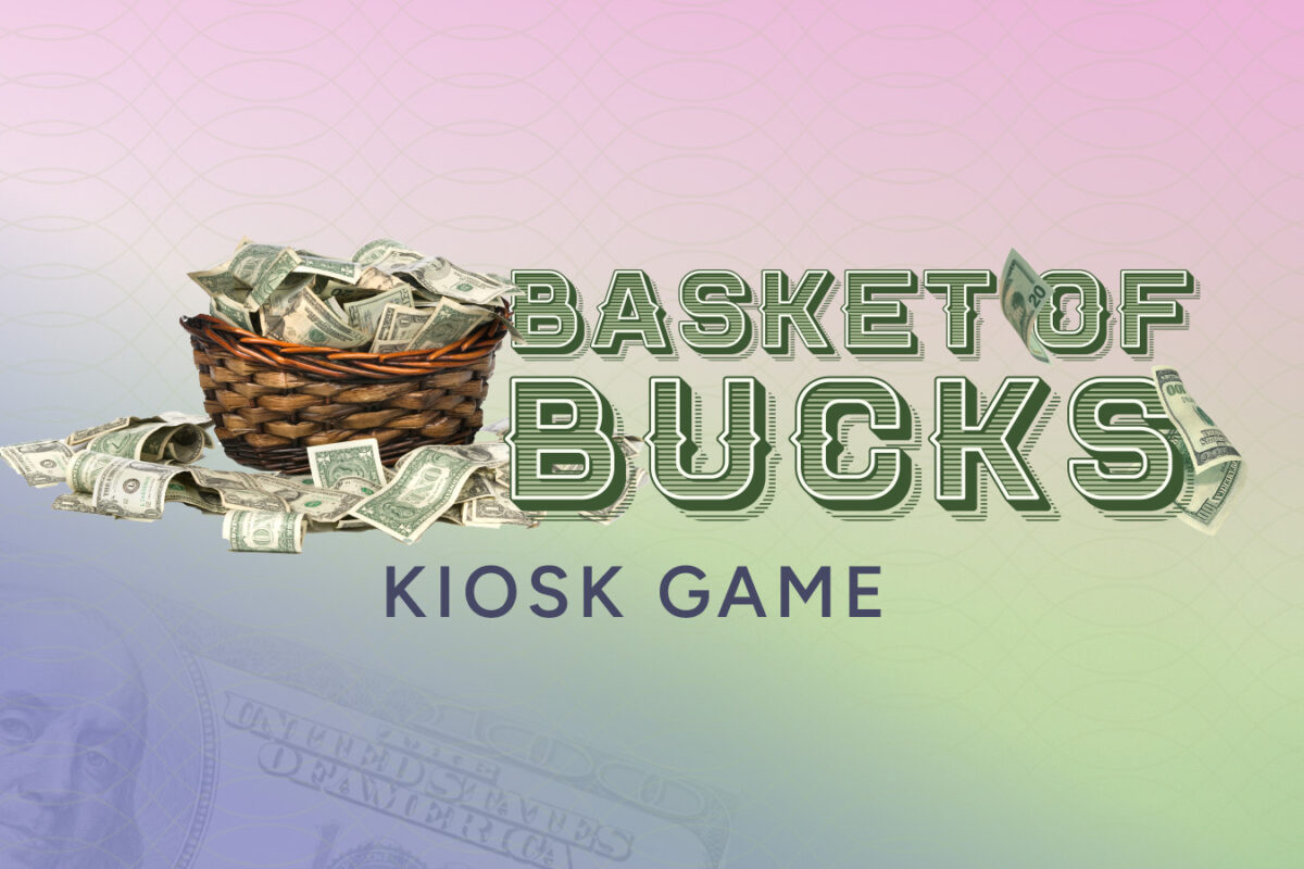 Basket of Bucks Kiosk Game