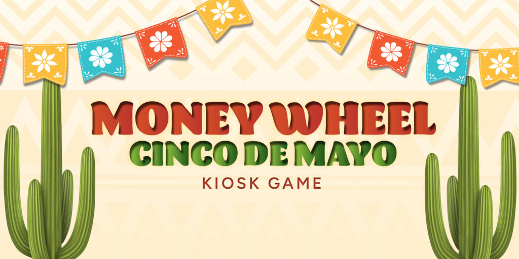 Money Wheel Cinco De Mayo Kiosk Game.
