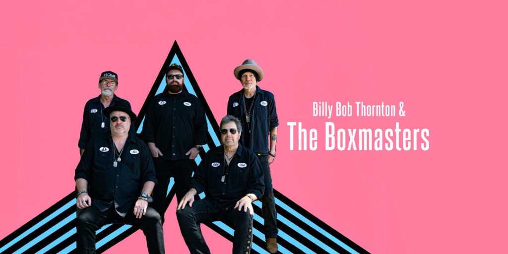 Billy Bob Thornton and The Boxmasters