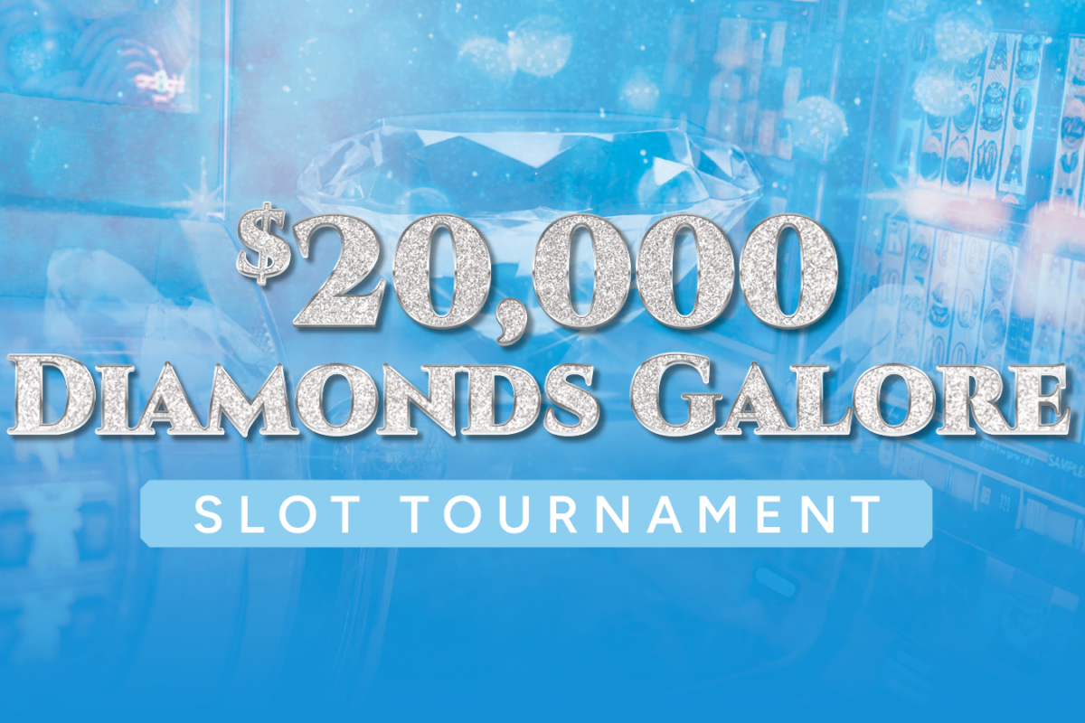 $20,000 Diamonds Galore Slot Tournament