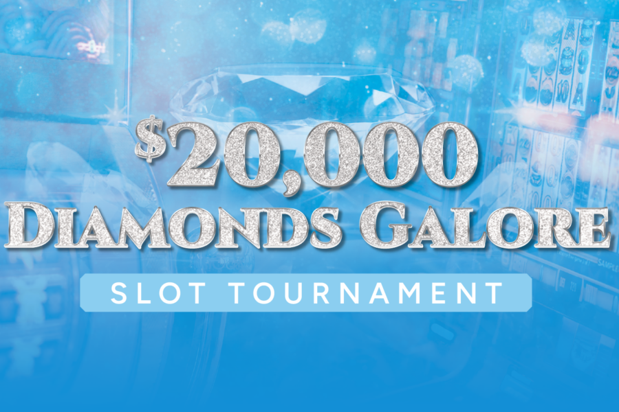 $20,000 Diamonds Galore Slot Tournament