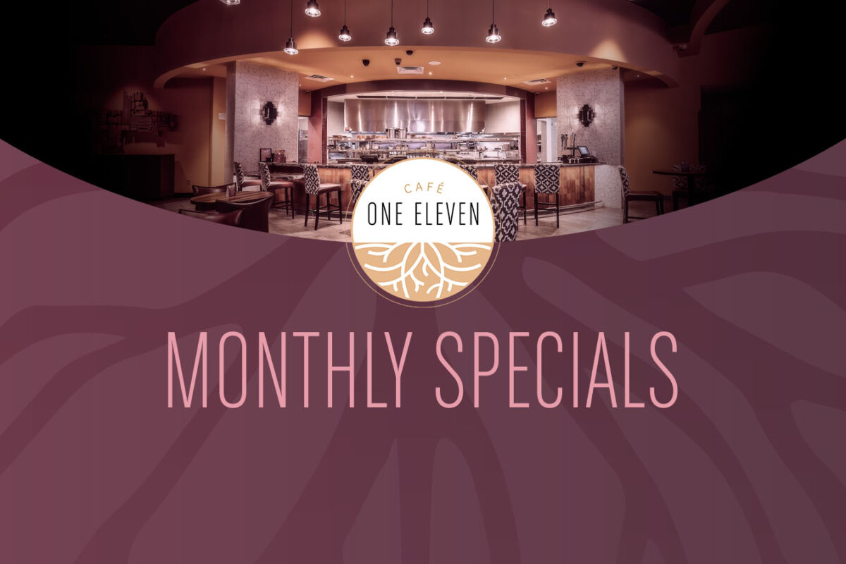 Café One Eleven Monthly Specials