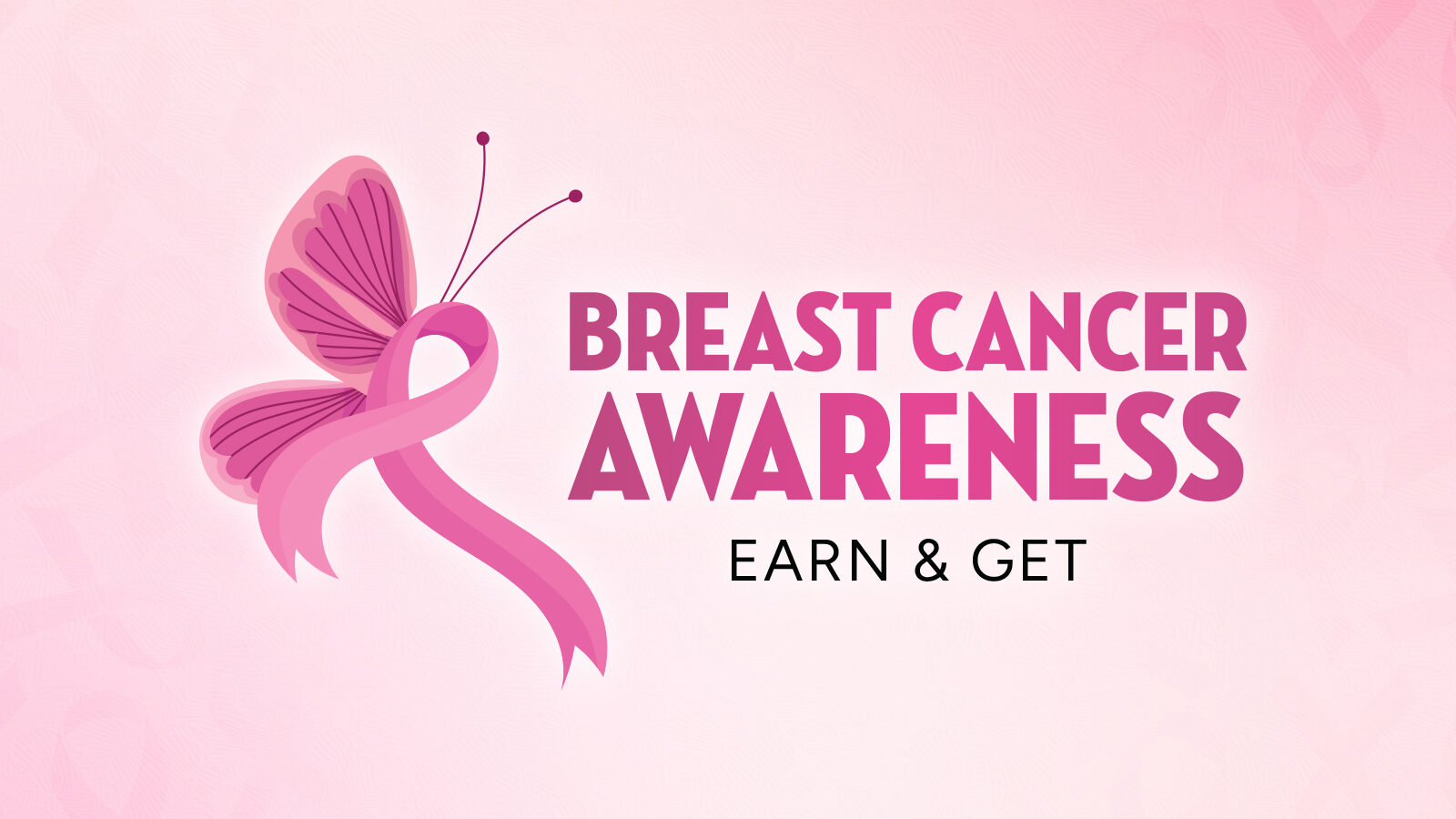 Breast Cancer Awareness Earn and Get