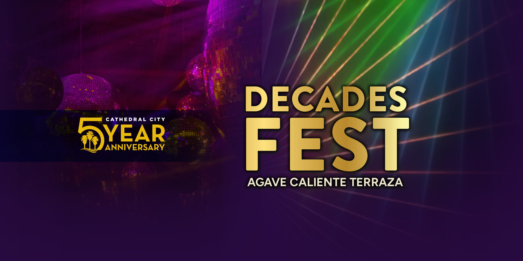 FiVE YEAR ANNIVERSARY DECADES FEST