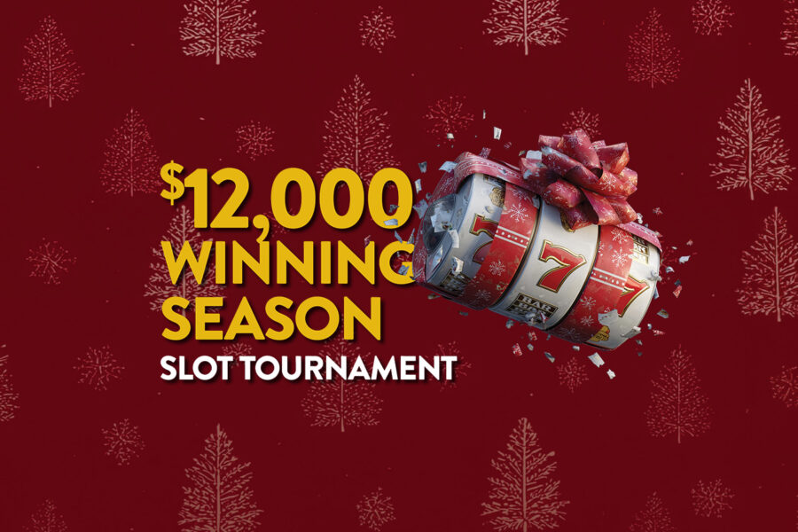 $12,000 Winning Season Slot Tournament
