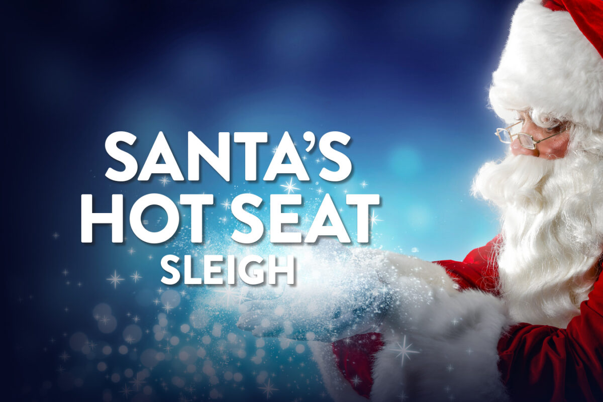 Santa’s Hot Seat Sleigh