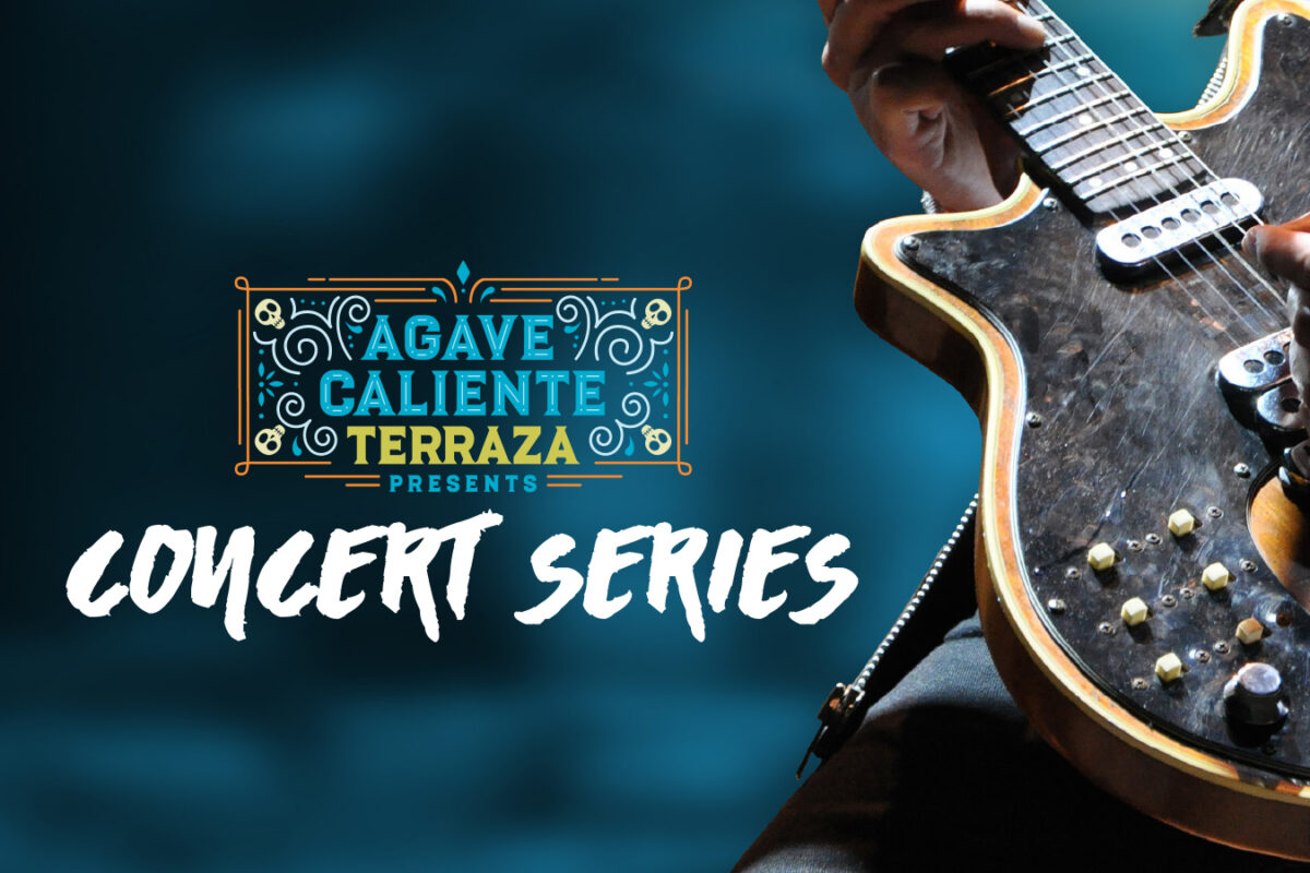 Agave Caliente Terraza Concert Series
